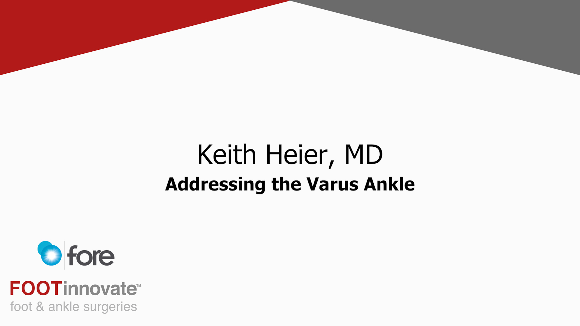 FORE TAR Summit: Addressing the Varus Ankle